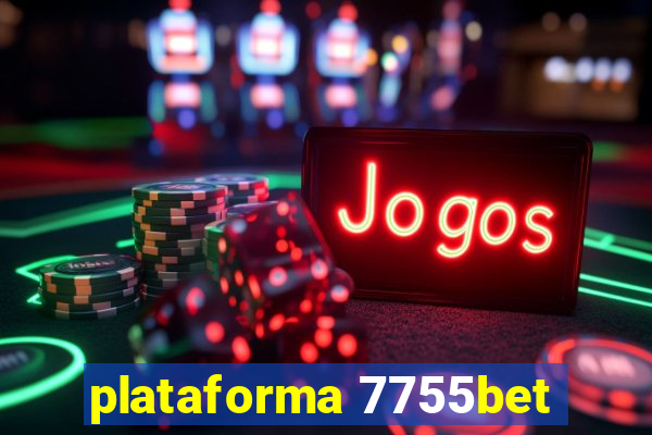 plataforma 7755bet